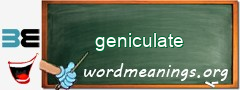 WordMeaning blackboard for geniculate